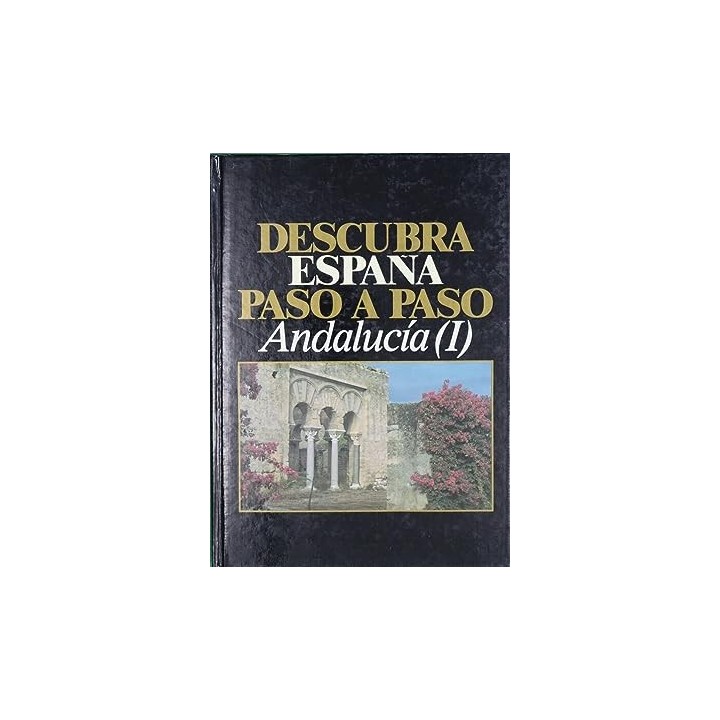Descubra España paso a paso. Andalucía (I). Córdoba y Sevilla.